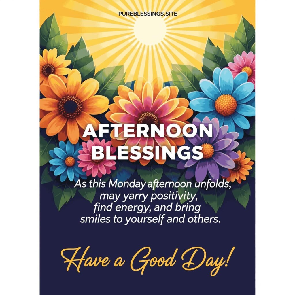Positive Monday Afternoon Blessings